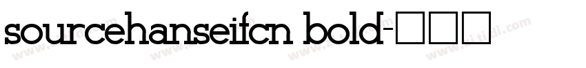 sourcehanseifcn bold字体转换